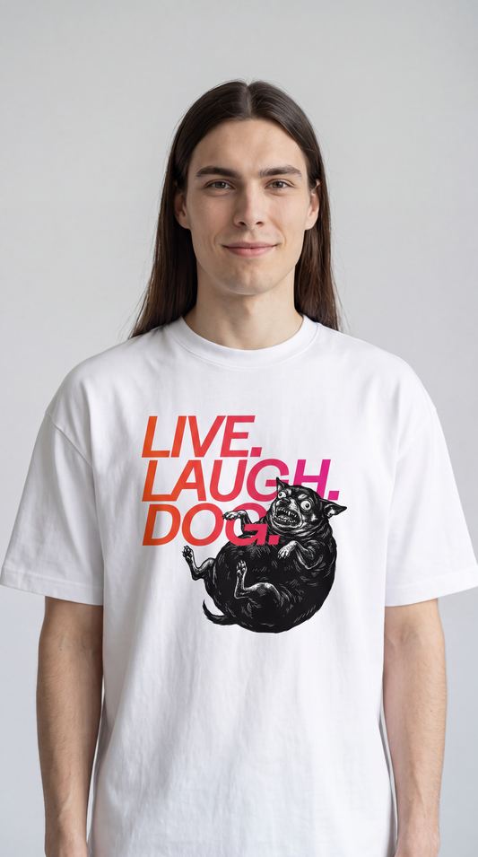 Live. Laugh. Dog. — BAD GOOD BOY Collection — White Unisex box tee